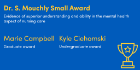 The Dr. S. Mouchly Small Award: Marrie Campbell and Kyle Ciehomski.